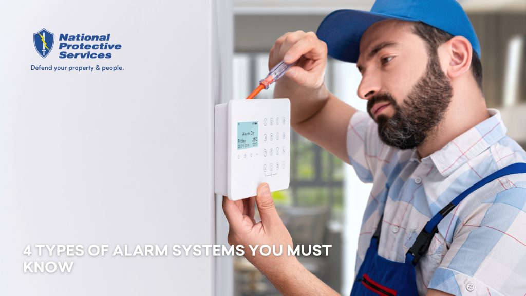 4 Types of Alarm Systems You Must Know