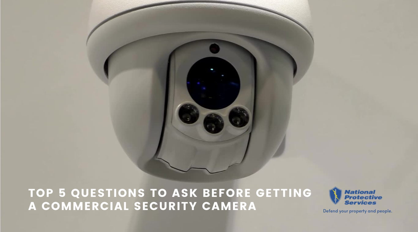 5 Questions Before Getting a Commercial Security Camera | NPS